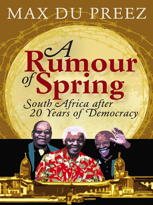 Title details for A Rumour of Spring by Max du Preez - Available